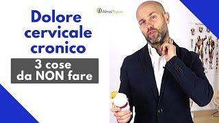 Dolore cervicale cronico: 3 cose da non fare