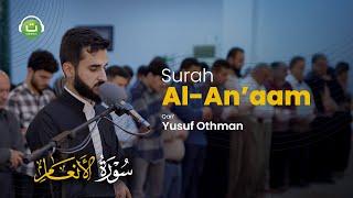 Surah Al-An'aam سورة الأنعام - Yusuf Othman | Tadabbur Daily