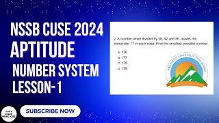 NSSB CUSE 2024 | Aptitude | Number System Lesson-1