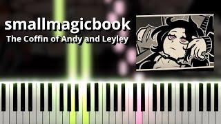 smallmagicbook - The Coffin of Andy and Leyley OST (Piano Tutorial)