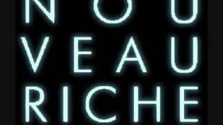 Nouveau Riche - That I Love You!