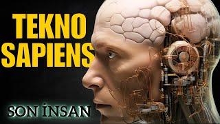 TEKNO SAPIENS: Türümüzün son kartı