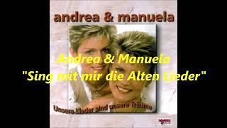 Andrea & Manuela - Sing mit mir die alten Lieder