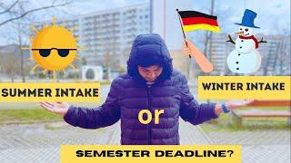 Summer or winter semester applying in Germany|| Application Deadlines|| When to apply||