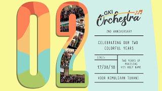 GKI Orchestra 2nd Anniversary: A Medley of Our Journey