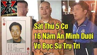 Sát Thủ 5 Cơ - 16 Năm Ẩn Mình Dưới Vỏ Bọc Sư Trụ Trì | Vén Màn X