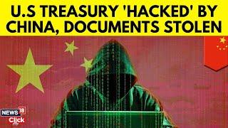 US Treasury News | US Treasury Hacked By China, Documents Stolen | China News Today |  N18G