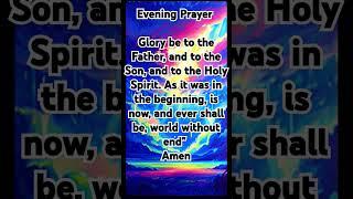 Evening Prayer #pray #Christian #religion #scripture #lordprayer #God #Jesus #amen #faith #gospel