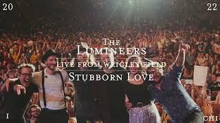 The Lumineers - Stubborn Love (Live From Wrigley Field)