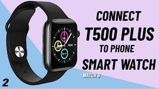 So richten Sie die T500 Plus Smart Watch mit Ihrem Telefon ein