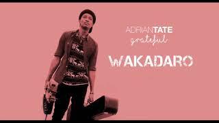 Adrian Tate - Wakadaro ( OFFICIAL AUDIO ) #Gr8ful