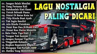 LAGU NOSTALGIA PALING DICARI - LAGU KENANGAN TEMAN PERJALANAN - JANGAN SALAH MENILAIKU