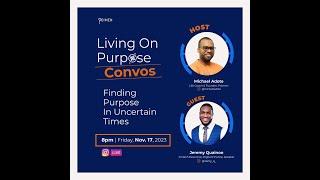 Webinar: Finding Purpose in Uncertain Times - One-on-one with Jeremy Quainoo