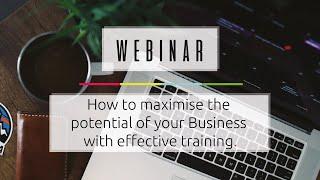 How to maximise the potential of your Business with effective training