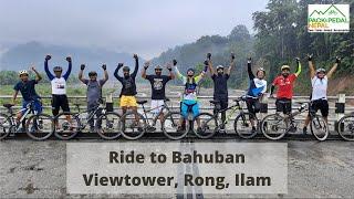 Ride and Hike to Bahuban View Tower, Rong, Ilam