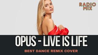 Live is Life - Opus (Geo Da Silva & LocoDJ dj radio cover remix)