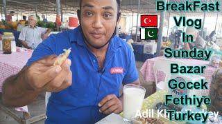 BreakFast Vlog İn Sunday Bazar Gocek Fethiye Turkey