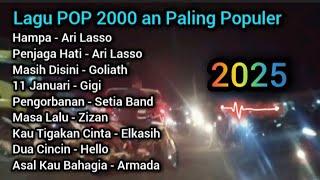 Lagu POP tahun  2000 an Paling Populer ll Ari Lasso, Goliath, Setia Band, Gigi