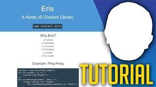 (OUTDATED, READ DESCRIPTION) Discord Bot Tutorial (Eris) #1 - Setting Up + Hello World!