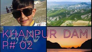 KHANPUR #DAM PART #2 خیبر پختون خواہ