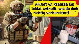 Airsoft vs. Realität: Ein Soldat enthüllt, wie du dich richtig vorbereitest! 