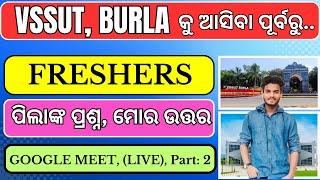 VSSUT BURLA, Google Meet Live Interaction with Freshers of 2024 | Before Coming to VSSUT BURLA |