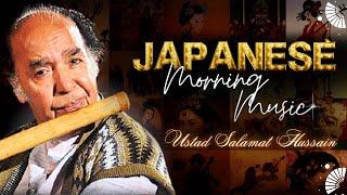 Japanese Morning Relaxing Music - FLUTE || Ustad Salamat Hussain Official