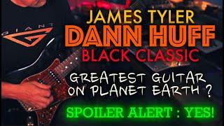 JAMES TYLER | DANN HUFF BLACK CLASSIC DEMO | @jamestylerguitars