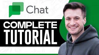 How To Use Google Chat 2025 (Simple Tutorial)