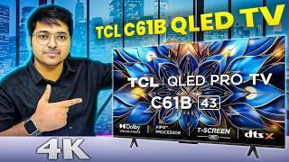 TCL C61B QLED Smart TV Review In Hindi TCL 43C61B TCL 4K Ultra HD QLED TV
