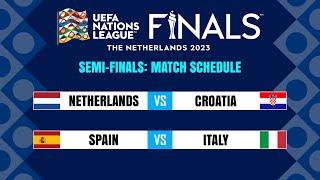 Semi-finals: Match Schedule | UEFA Nations League 2023 Finals.