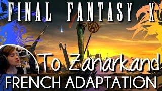  [French] To Zanarkand (The Skies Above) - Final Fantasy X