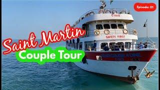 Saint Martin Couple Tour | Episode 1 | কীভাবে সেন্টমার্টিন যাবেন? | Bus and Ship Review