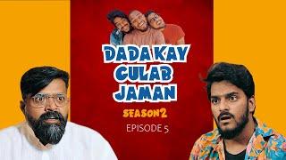 Dada Series2 | Ep5 |ft.Faisal & Kashan(The Idiotz),Asim(karachi Vynz),Mubeen(Bekaar Films),Sajid Ali