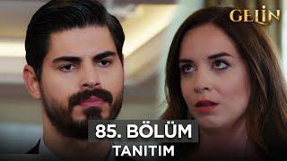 Gelin Dizisi 85. Bölüm (2.Sezon) Fragmanı | 21 Kasım Perşembe @GelinDizisi