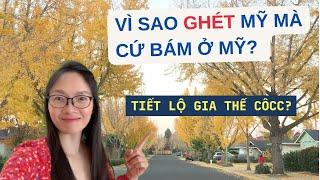 Vì sao KHÔNG THÍCH Mỹ mà cứ SỐNG BÁM ở Mỹ làm gì? Q&A with Kelly | Cuộc sống Cali