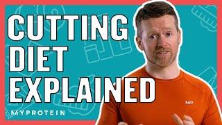 Cutting Diets Explained: Macro Split, Meal Planning & Calorie Deficit | Myprotein