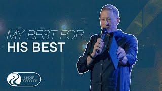 My Best For His Best  | David Kennard  | Riverside Community Church