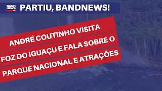 André Coutinho visita Foz do Iguaçu e fala sobre o parque nacional, restaurante e atrações