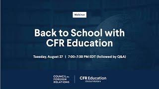 Back To School with CFR Education Webinar