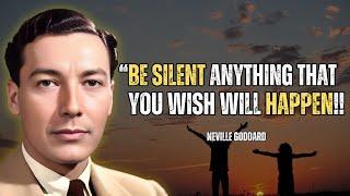 Neville Goddard - Be Silent Anything That You Wish Will Happen