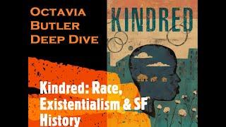 Octavia Butler: 'KINDRED' Science Fiction, Existentialism & History #sciencefictionbooks