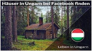 Häuser in Ungarn auf Facebook finden - Leben in Ungarn