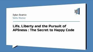 #Backend, Dylan Beattie, Life, Liberty and the Pursuit of APIness : The Secret to Happy Code