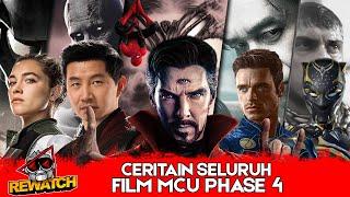 REWATCH MARATHON - SELURUH FILM MCU PHASE 4