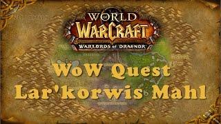 WoW Quest: Lar'korwis Mahl