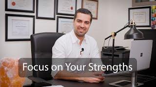 Dr. Alireza Sharifi - Focus on Your Strengths