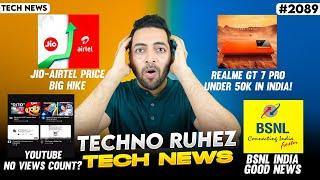 Jio-Airtel Price Hike,realme GT 7 Pro Under 50k,YouTube No Views,2nm Chip,BSNL Good News,