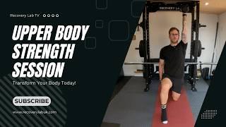 Upper Body Strength Session | Movement Series | Recovery Lab TV