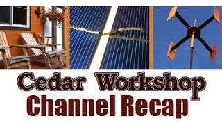 The Cedar Workshop Channel Video Recap